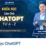 KHOÁ HỌC LÀM CHỦ CHAT GPT TỪ A-Z