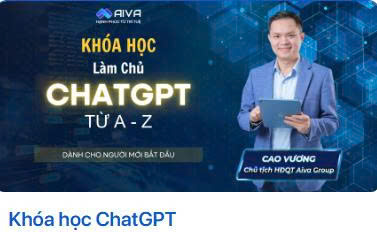 KHOÁ HỌC LÀM CHỦ CHAT GPT TỪ A-Z